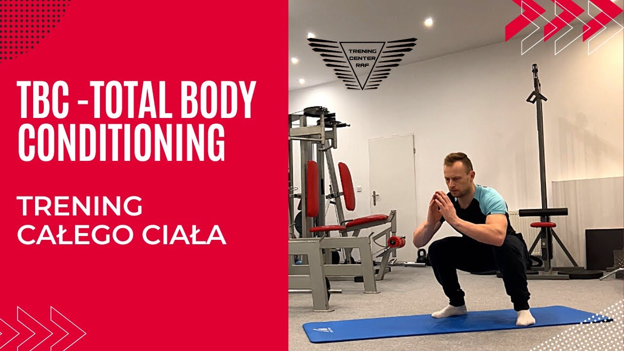 TBC - TOTAL BODY CONDITIONING - trening ogólnorozwojowy całego ciała🔥