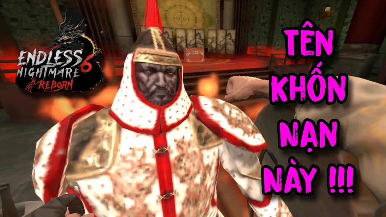 Endless Nightmare 6: Reborn #6: Bị Lồng Đèn Ma Đánh Trọng Thương - Còn Gặp Phải Tên Khốn Này !!!