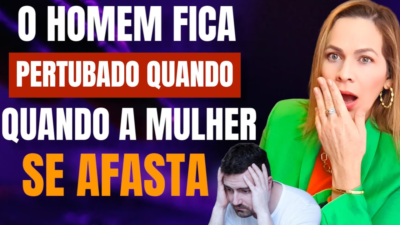 O HOMEM FICA PERTUBADO QUANDOA MULHER SE AFASTA | O Poder da sua ausência | Nelma Albuquerque