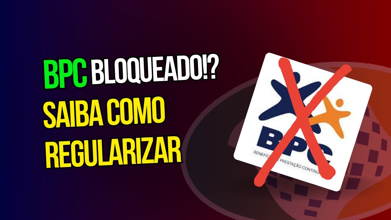 Atenção, Beneficiários do BPC:O Que Fazer em Caso de Bloqueio | BPC Bloqueado? Veja o Passo a Passo