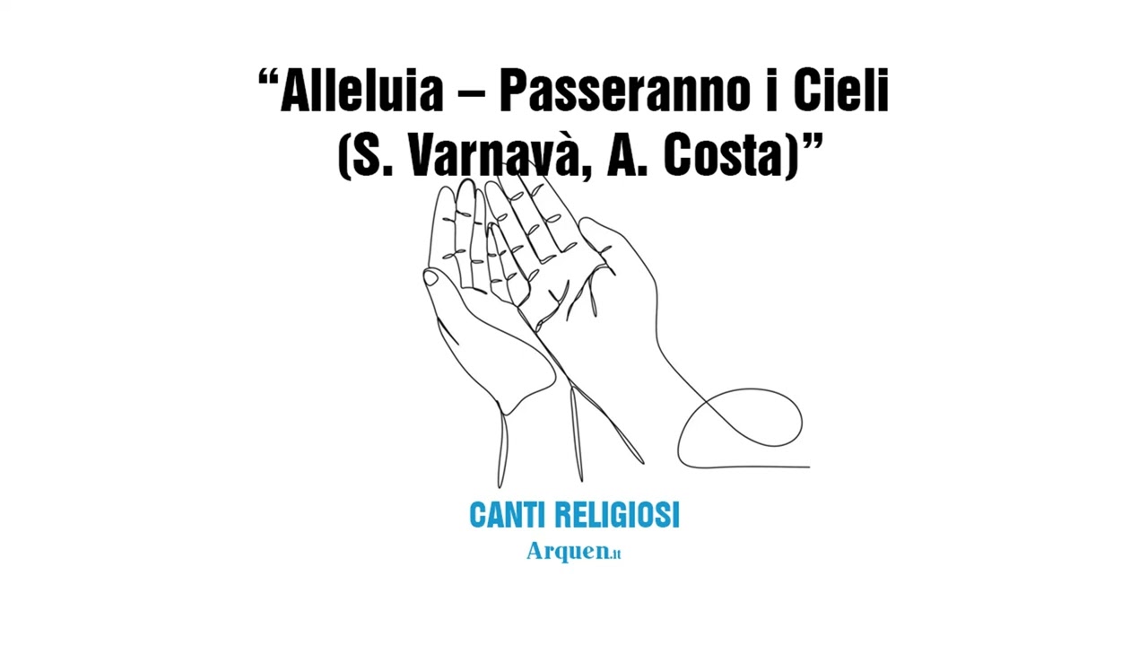 Alleluia - Passeranno i Cieli (S. Varnavà, A. Costa)