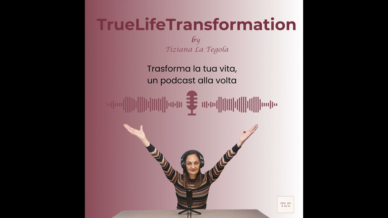 Ep. 1 – 🌀TrueDive - Come Navigare le Transizioni della Vita con Consapevolezza e Amore per Sé