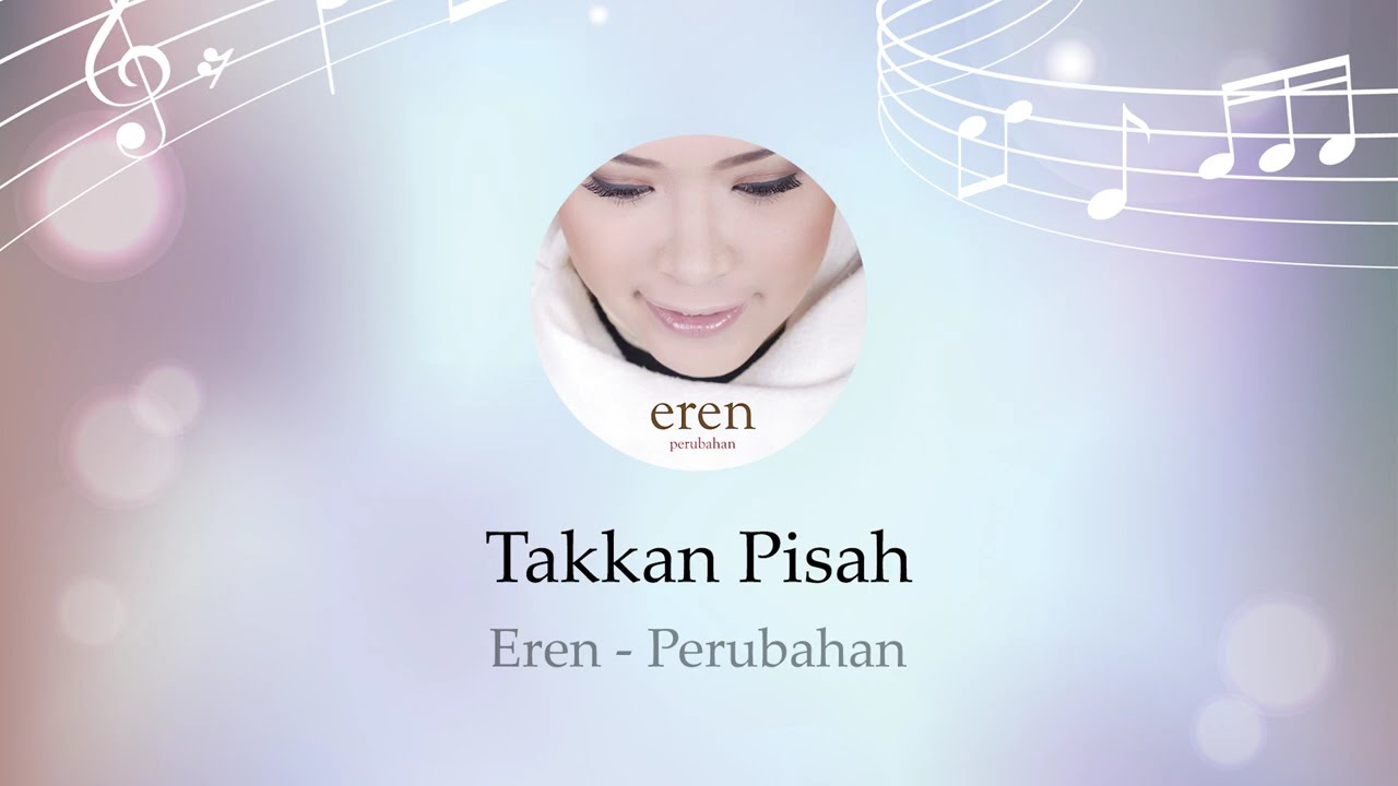 Eren - Takkan Pisah (Lirik Video)