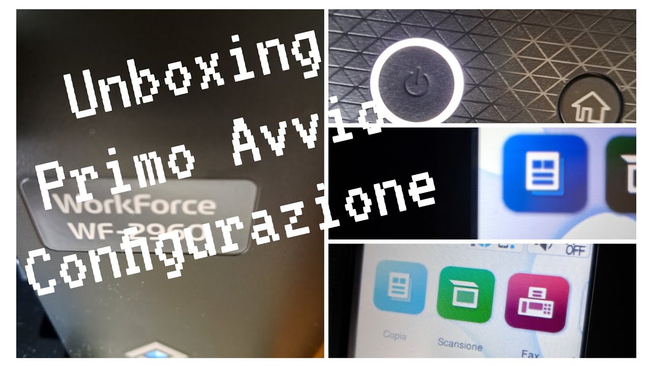 Epson WorkForce WF-2960: Unboxing, Configurazione e Primo Avvio (Parte 1)