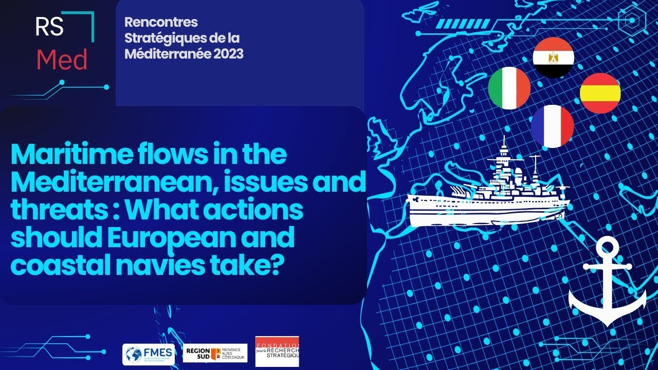 Maritime flows in the Mediterranean, issues and threats [new remastered version ]
