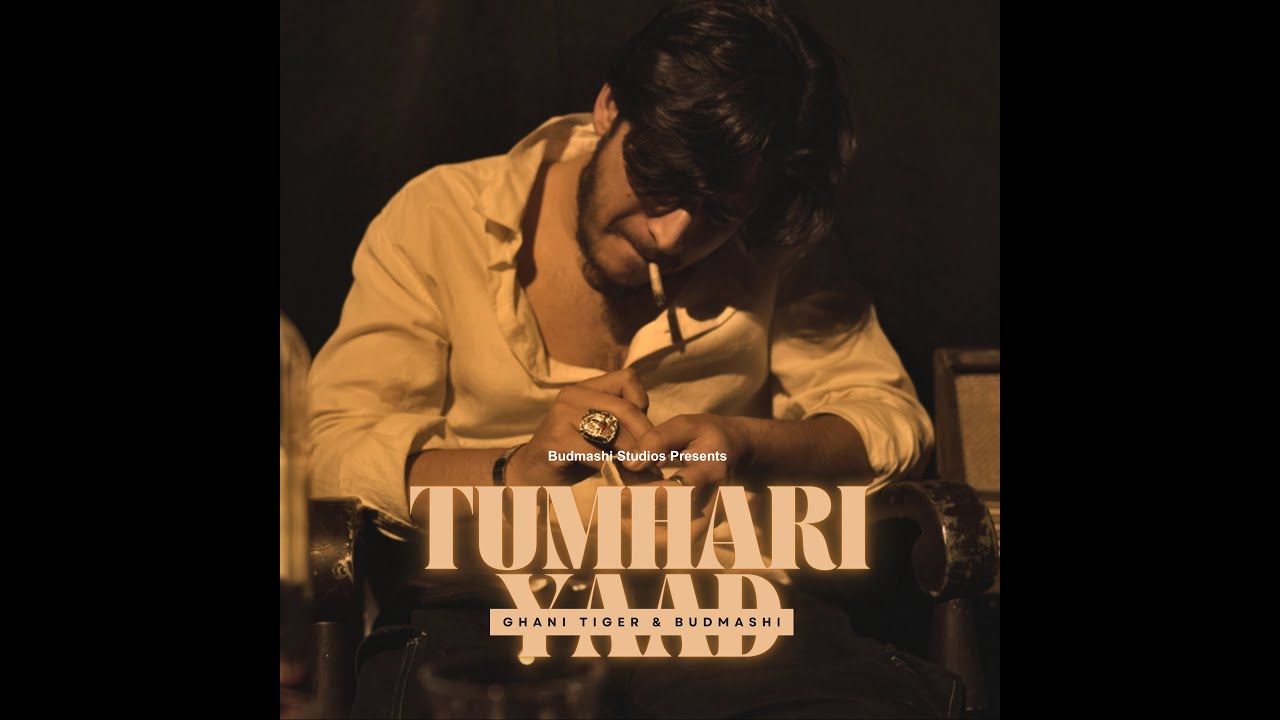 Tumhari Yaad (Official Music Video) Ghani Tiger X  Budmashi