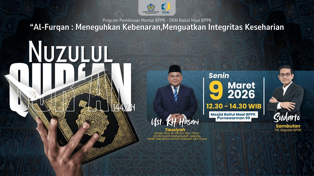 Peringatan Nuzulul Qur'an BPPK 1447 H / 2026 M | Ust. Dr. KH. Hasani Ahmad Said, MA