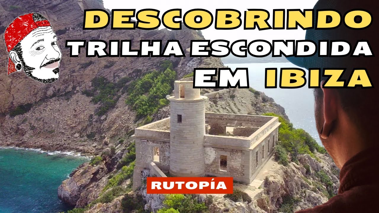 IBIZA DESCONHECIDA: Al&eacute;m das discotecas - Trilhas na Espanha RUTOP&Iacute;A #7