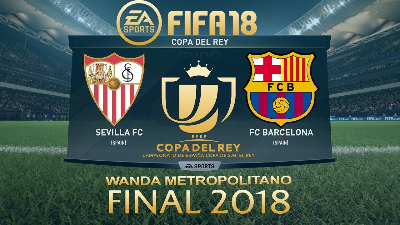 FIFA 18 Sevilla vs Barcelona | Copa del Rey Final 2018 | PS4 Full Match