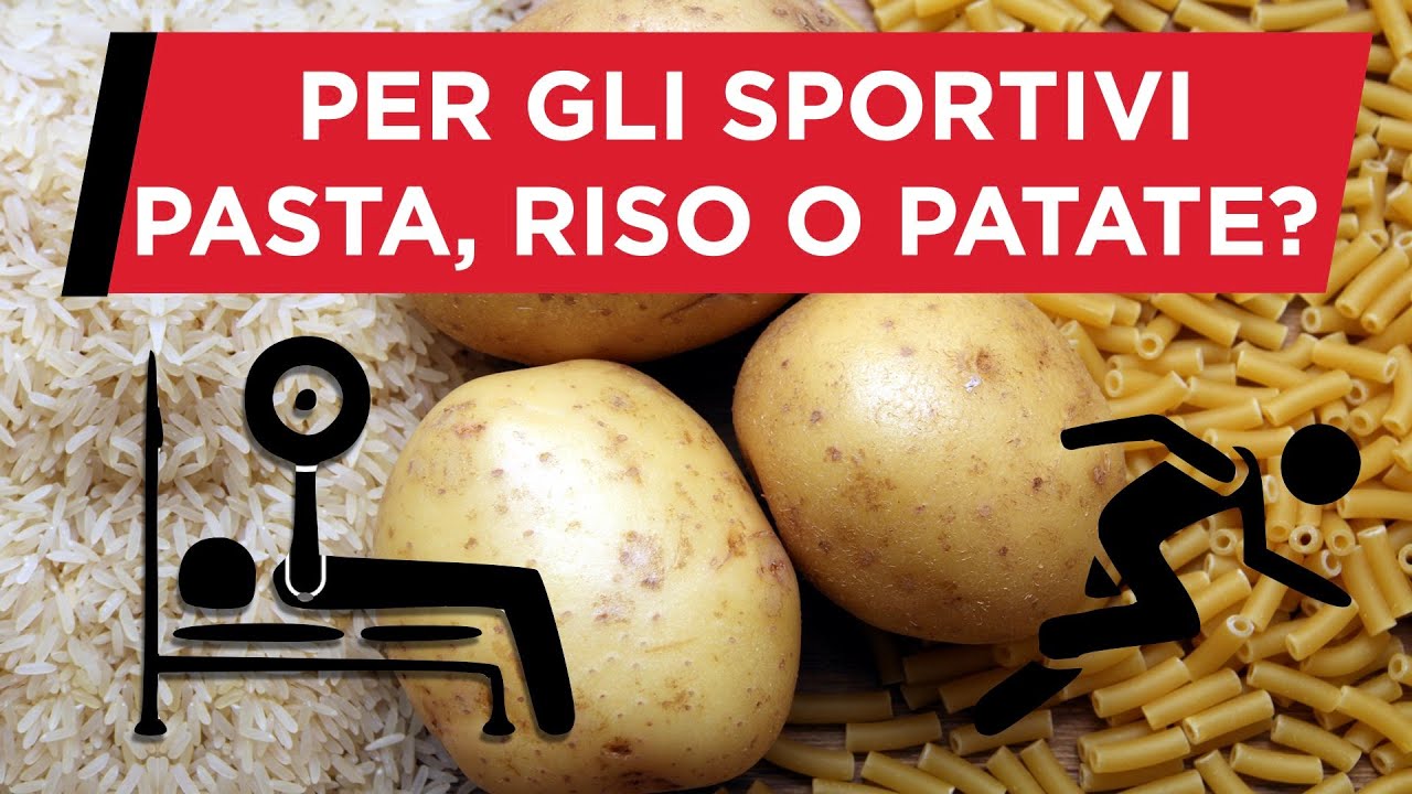 Riso, pasta o patate per gli SPORTIVI?
