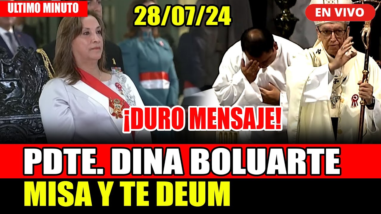 🔴 EN VIVO: DINA BOLUARTE PREVIO A MENSAJE AL CONGRESO | MISA Y TE DEUM | Fiestas Patrias Perú 2024