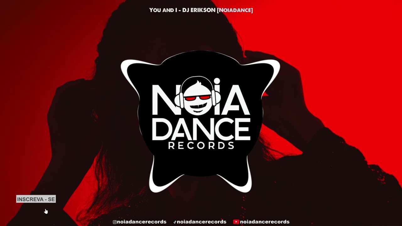 You and I - DJ ERIKSON [Noiadance]