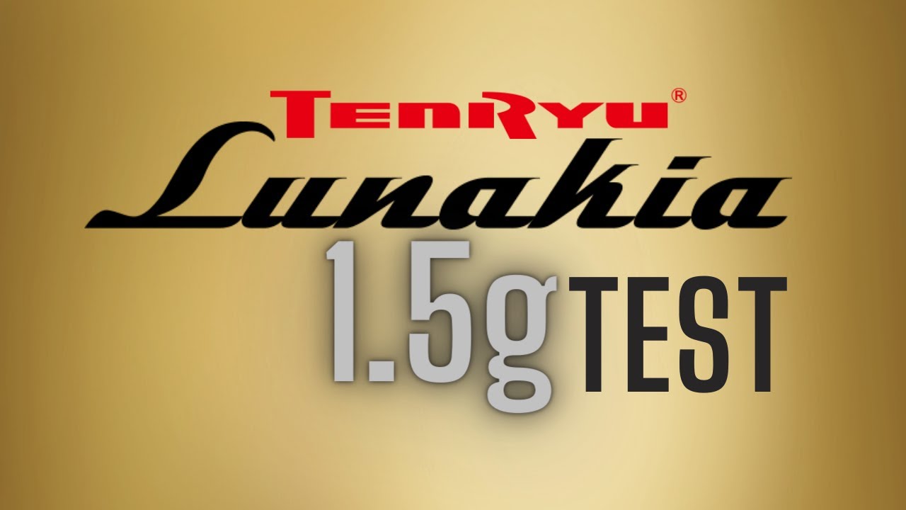 Tenryu Lunakia 1.5g: İlk Test