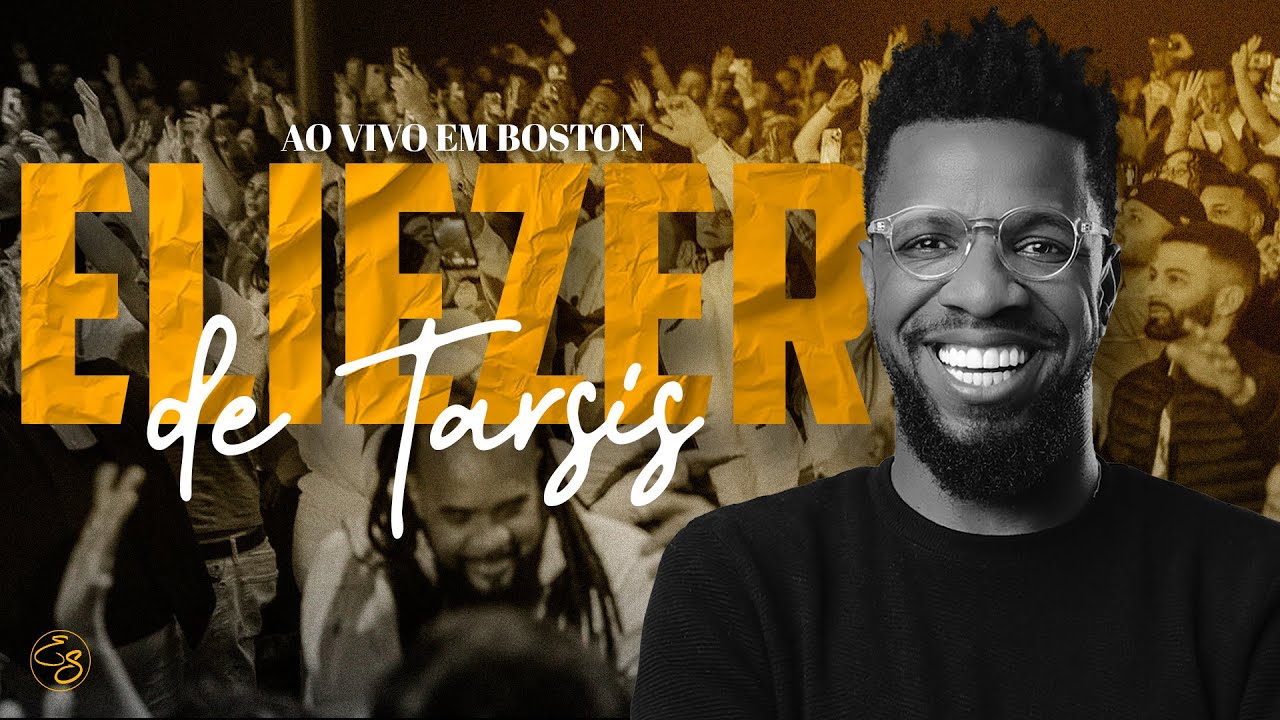 ELIEZER DE TARSIS I AO VIVO EM BOSTON I El Shadday Church