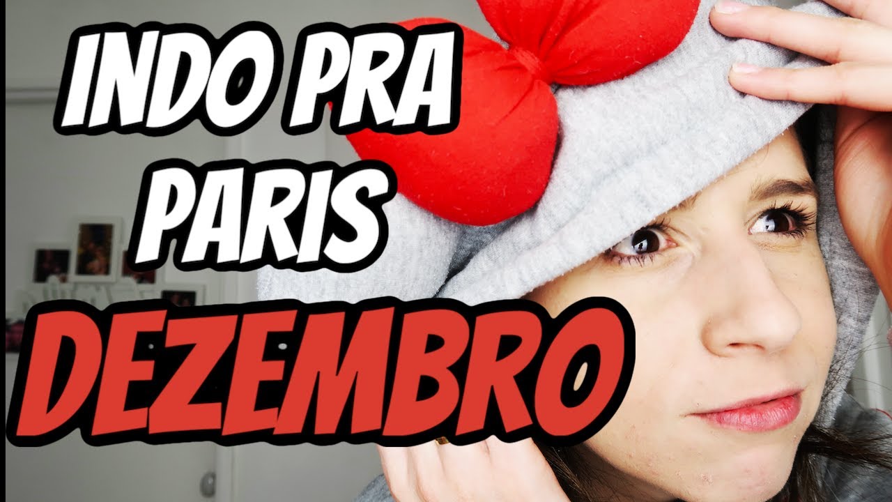 DEZEMBRO PARIS O QUE LEVAR?? | CAMILA EM PARIS