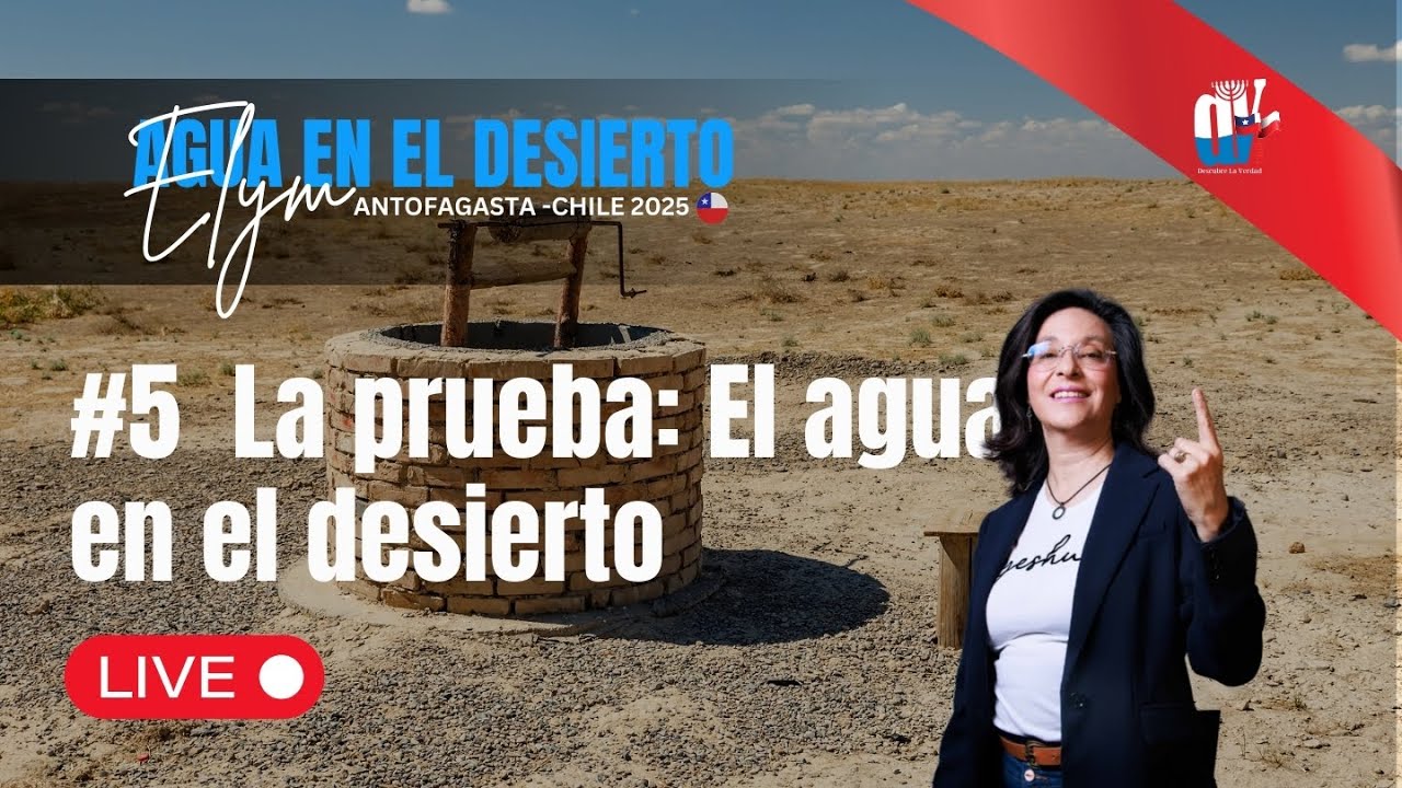 💧#5 La PRUEBA: El agua en el desierto🌊 [Chile 🇨🇱 2025 ELYM  Agua en el Desierto]