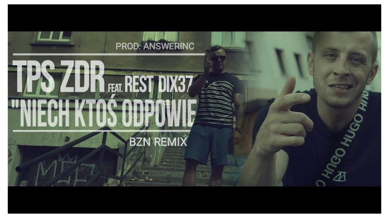 TPS x Answerinc - Niech ktoś odpowie feat. Rest Dix37 (BZN Remix)