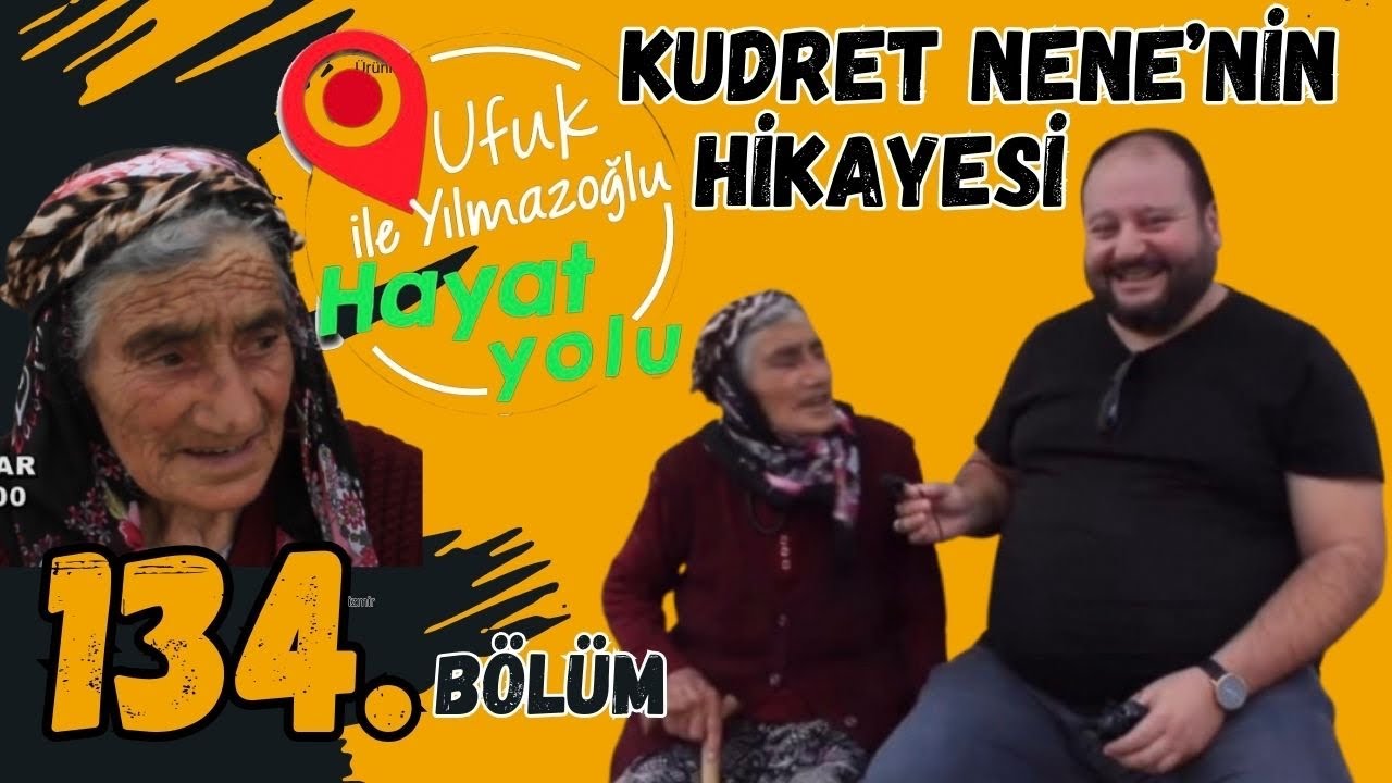 Ufuk Yılmazoğlu İle Hayat Yolu Programı -134.Bölüm -Kudret Nene'nin Hikayesi - Çıldır Yukarı Cambaz