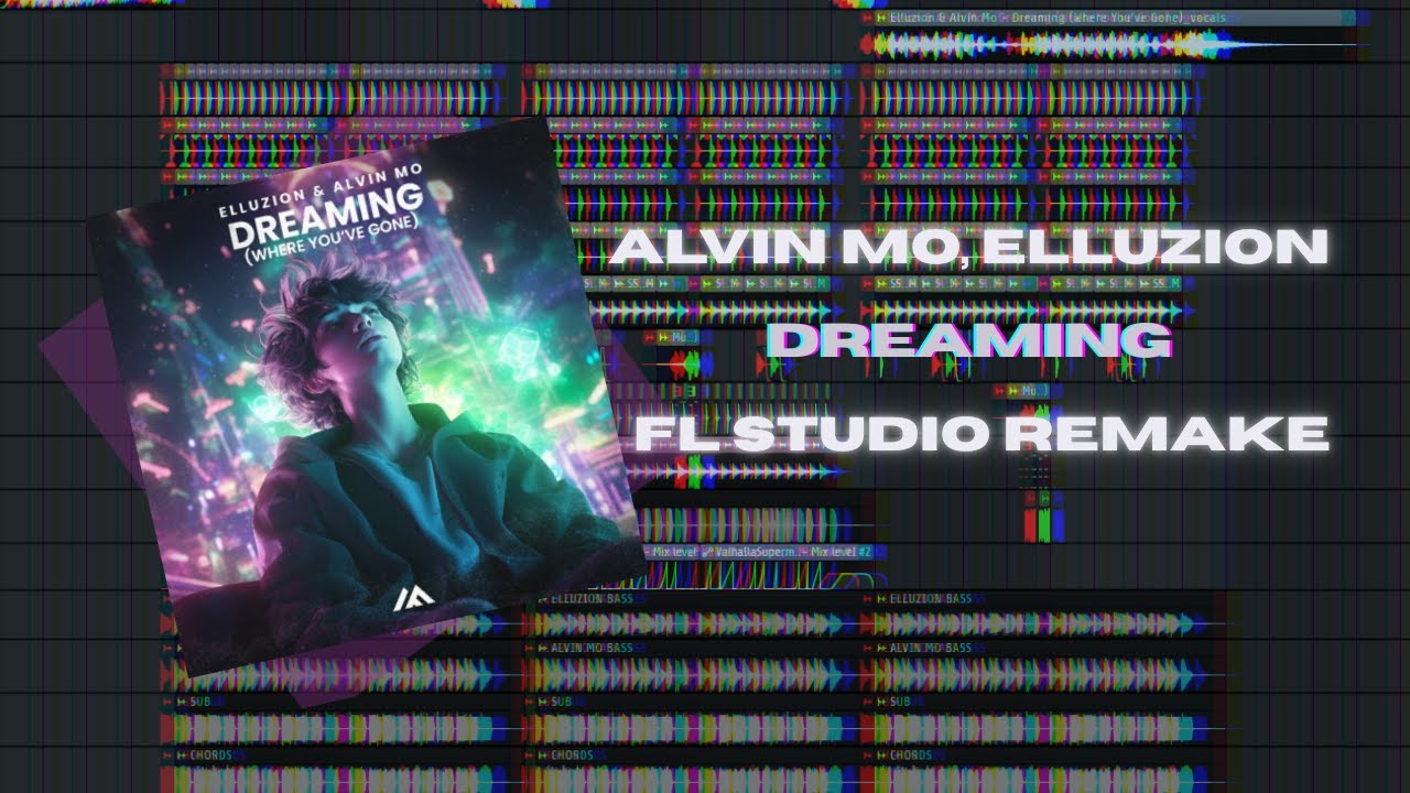 Elluzion, Alvin Mo - Dreaming (Where You've Gone) | FL Studio Remake