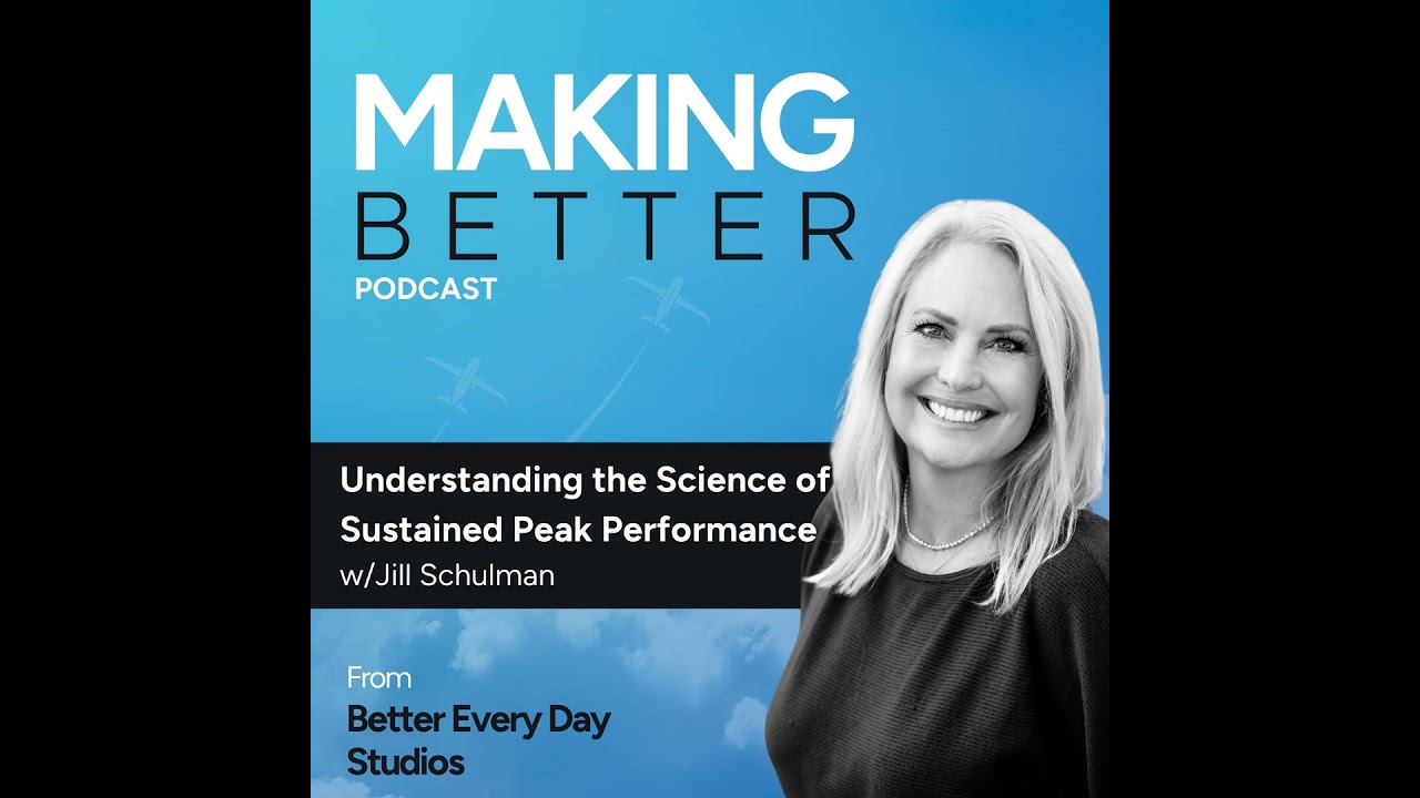 Understanding the Science of Sustained Peak Performance with Jill Schulman