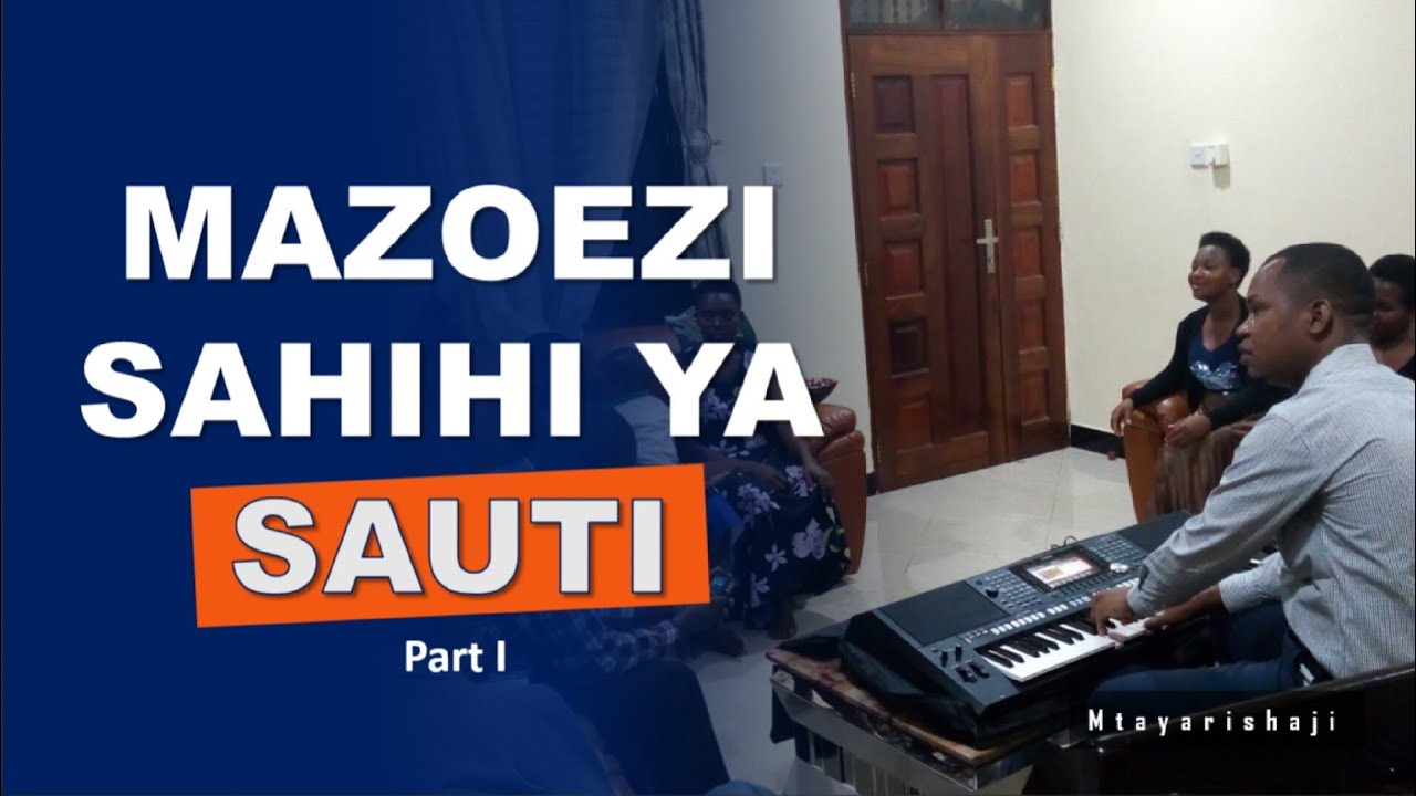 Jinsi ya Kufanya Mazoezi Sahihi ya Sauti. Part I