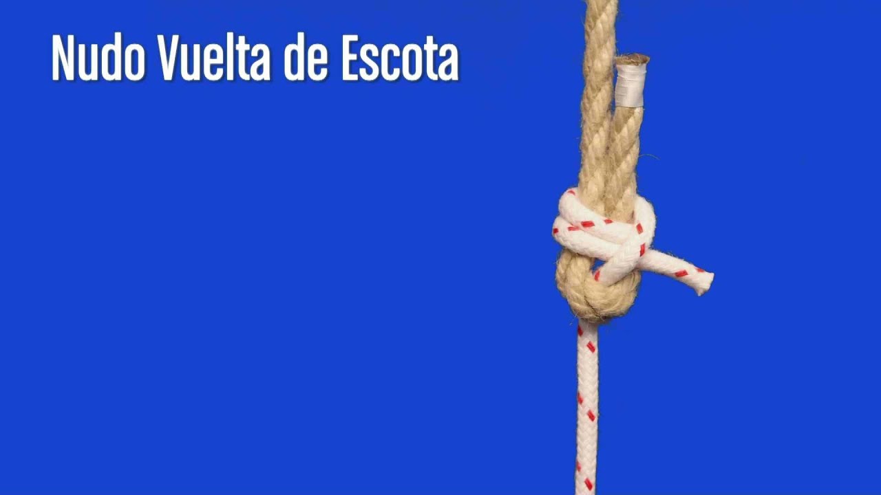 NUDO VUELTA DE ESCOTA, NUDOS MARINEROS