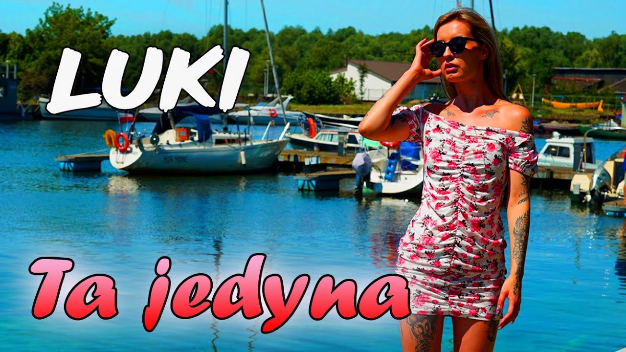 LUKI - Ta Jedyna (Official Video)