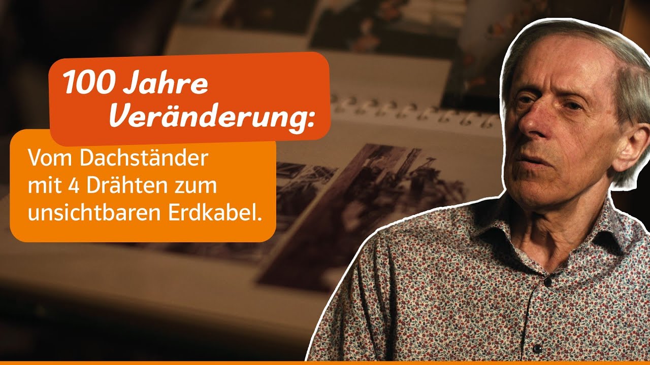 100 Jahre Ver&auml;nderung: Vom Dachst&auml;nder mit 4 Dr&auml;hten zum unsichtbaren Erdkabel