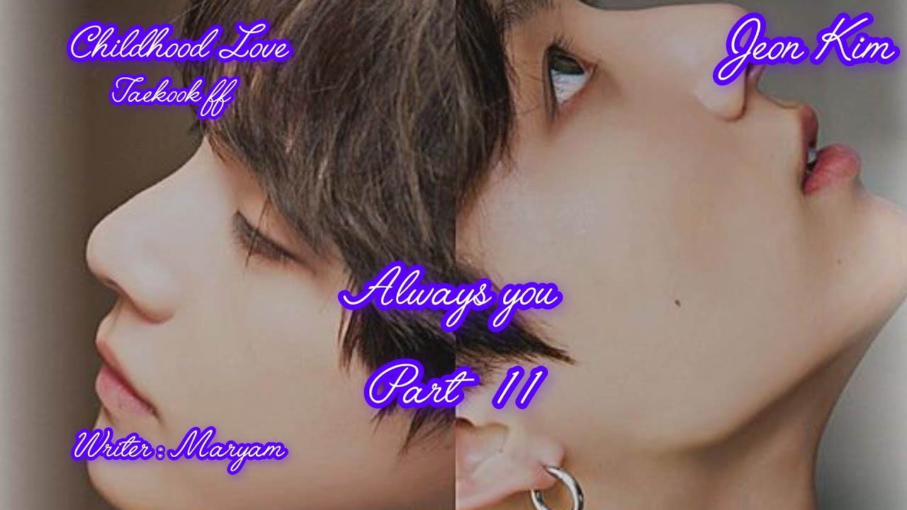 Always you  ||Part  11|| 
