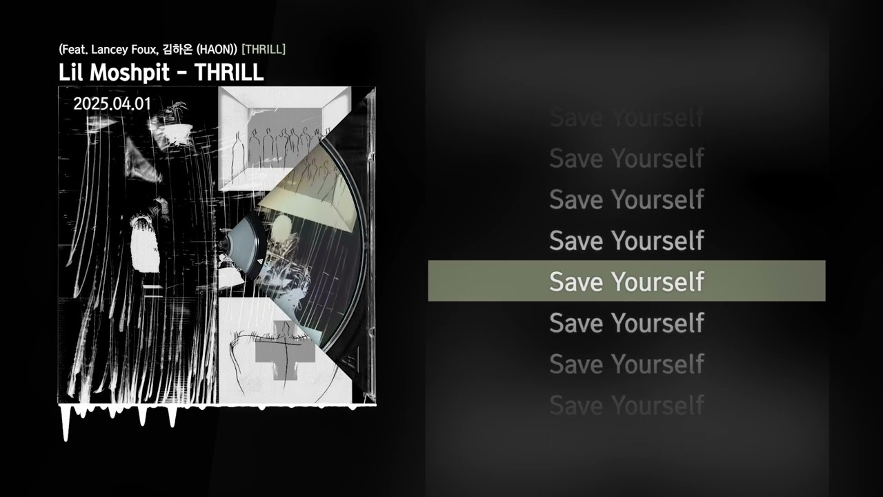 Lil Moshpit - THRILL (Feat. Lancey Foux, 김하온 (HAON)) [THRILL]ㅣLyrics/가사