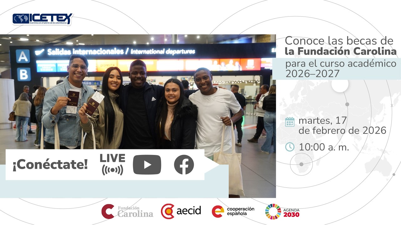 Conoce las becas de la Fundación Carolina para el curso académico 2026-2027 | #ICETEX