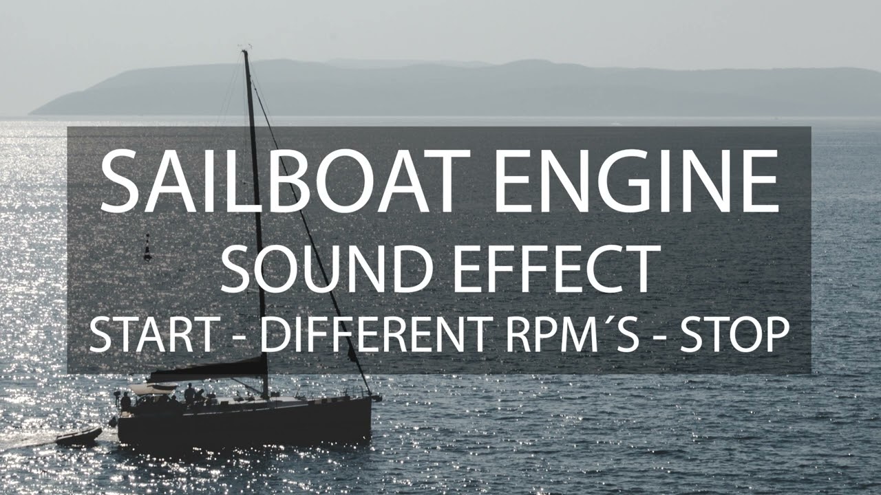 SAILBOAT DIESEL ENGINE SOUND EFFECT | START - DIFFERENT SPEEDS - STOP