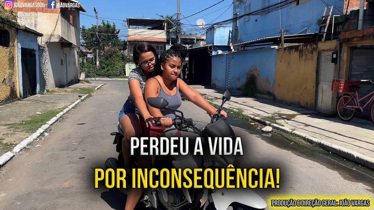 Perdeu A Vida Por Inconsequência!