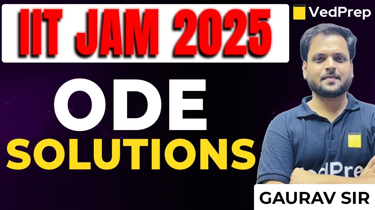 IIT JAM 2025 ODE Solutions | Prepare for IIT JAM 2026 with Vedprep