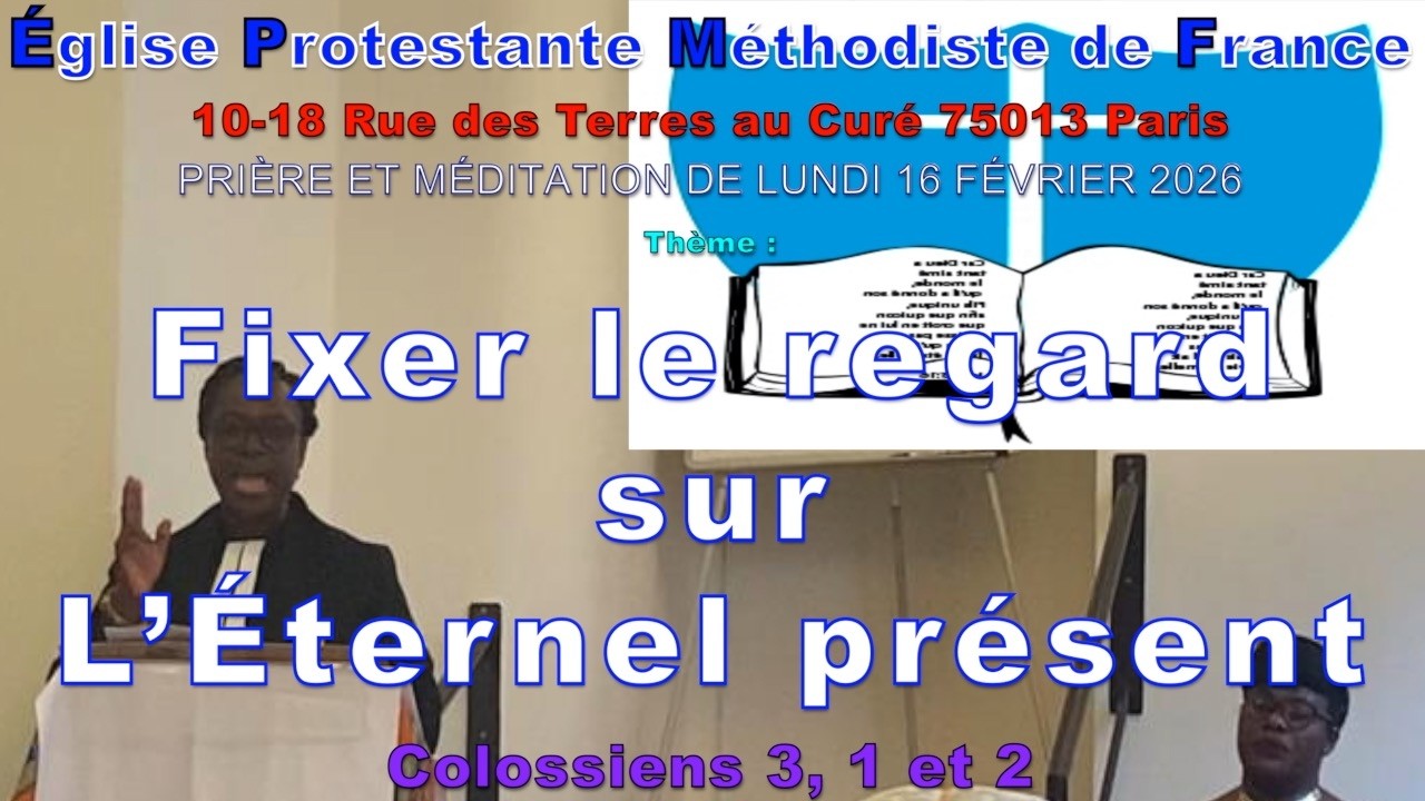 E P M F – PRIÈRE ET MÉDITATION DE LUNDI 16 FÉVRIER 2026