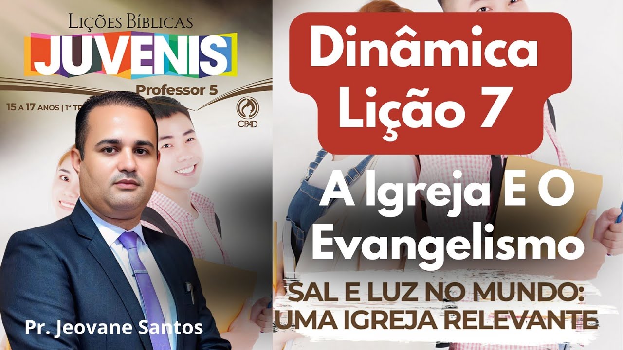 DINÂMICAS PARA EBD-  A Igreja E O Evangelismo / Lição  7  Juvenis (EBD 1 Trimestre 2026)