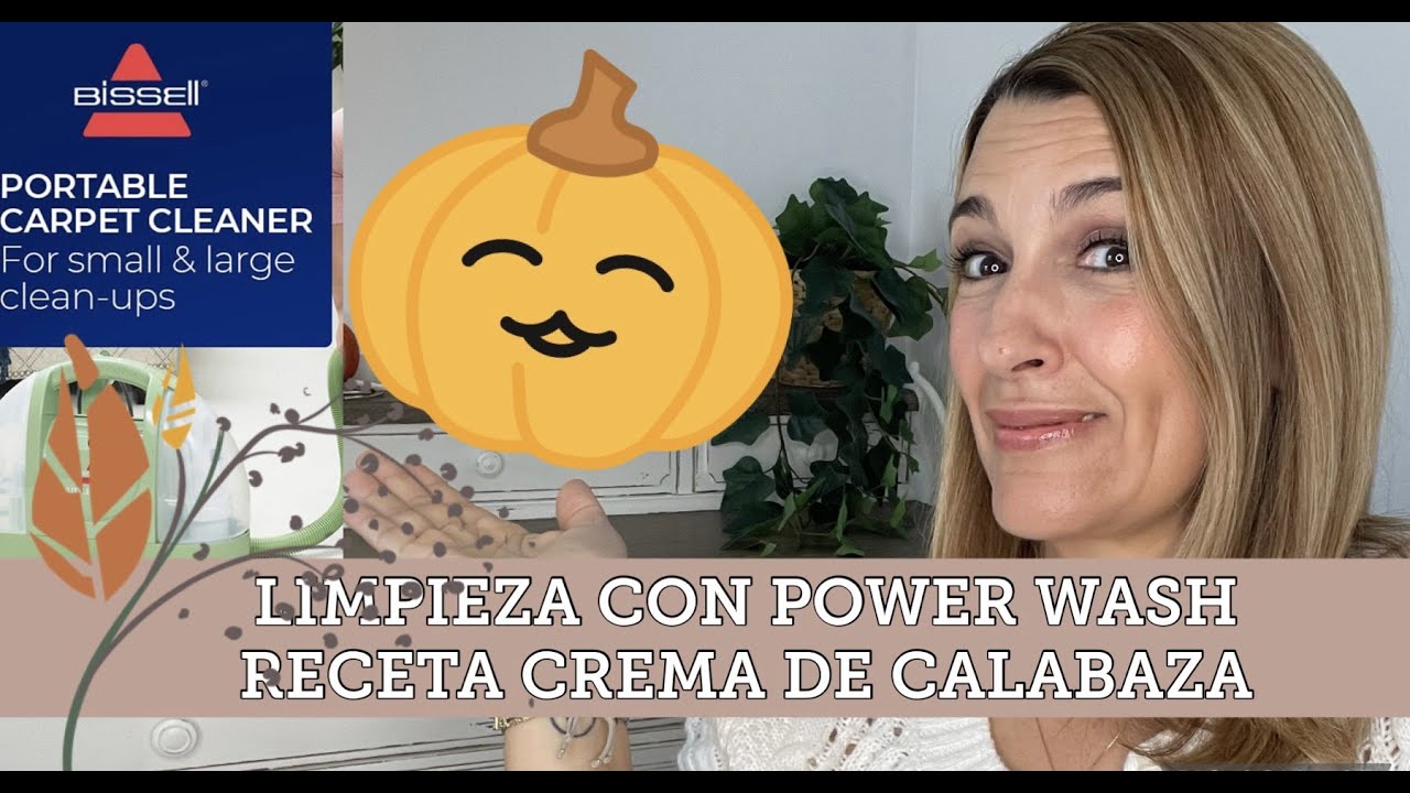 UN DIA EN MI VIDA✨LIMPIEZA CON POWER WASH Y CREMA DE CALABAZA🎃 #my_essential_style #bissell#limpieza