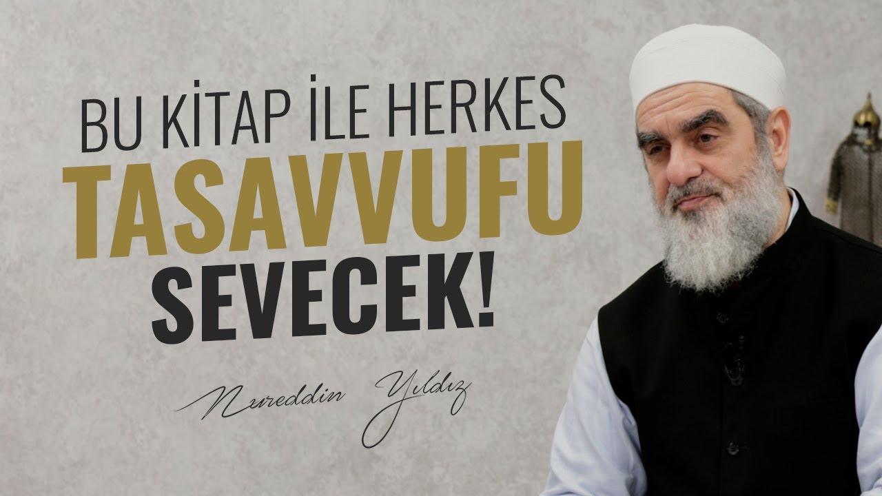 BU KİTAP İLE HERKES TASAVVUFU SEVECEK! | Nureddin Yıldız