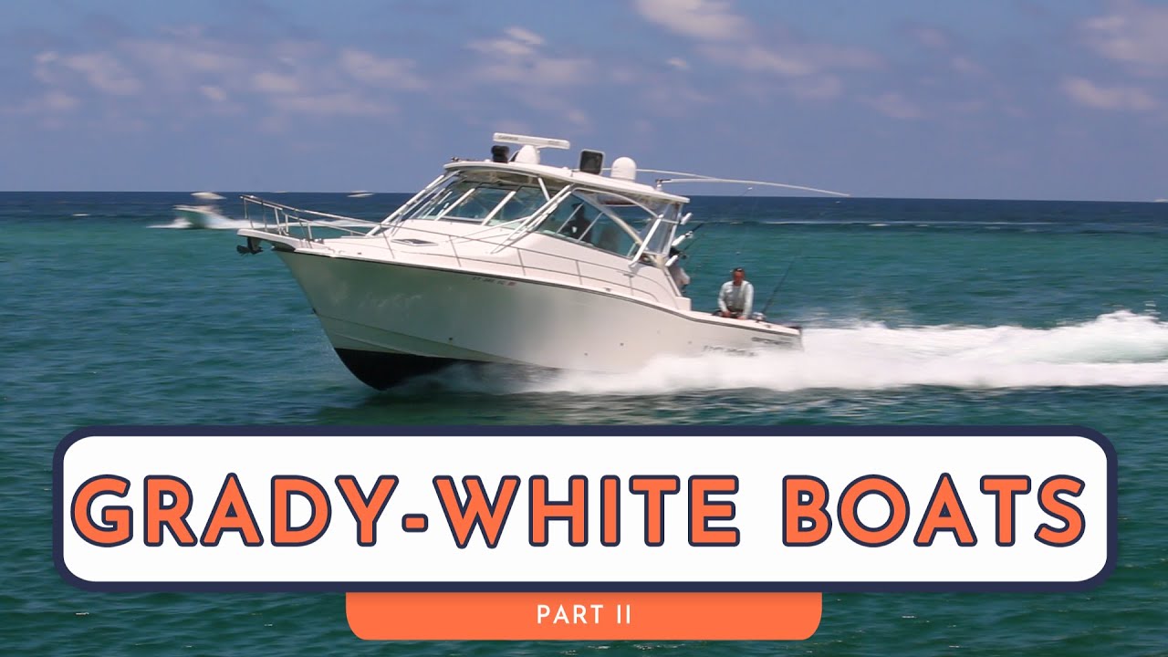 GRADY-WHITE BOATS II / BOCA RATON INLET BOAT VIDEOS / CUSTOM YACHT SHIRTS