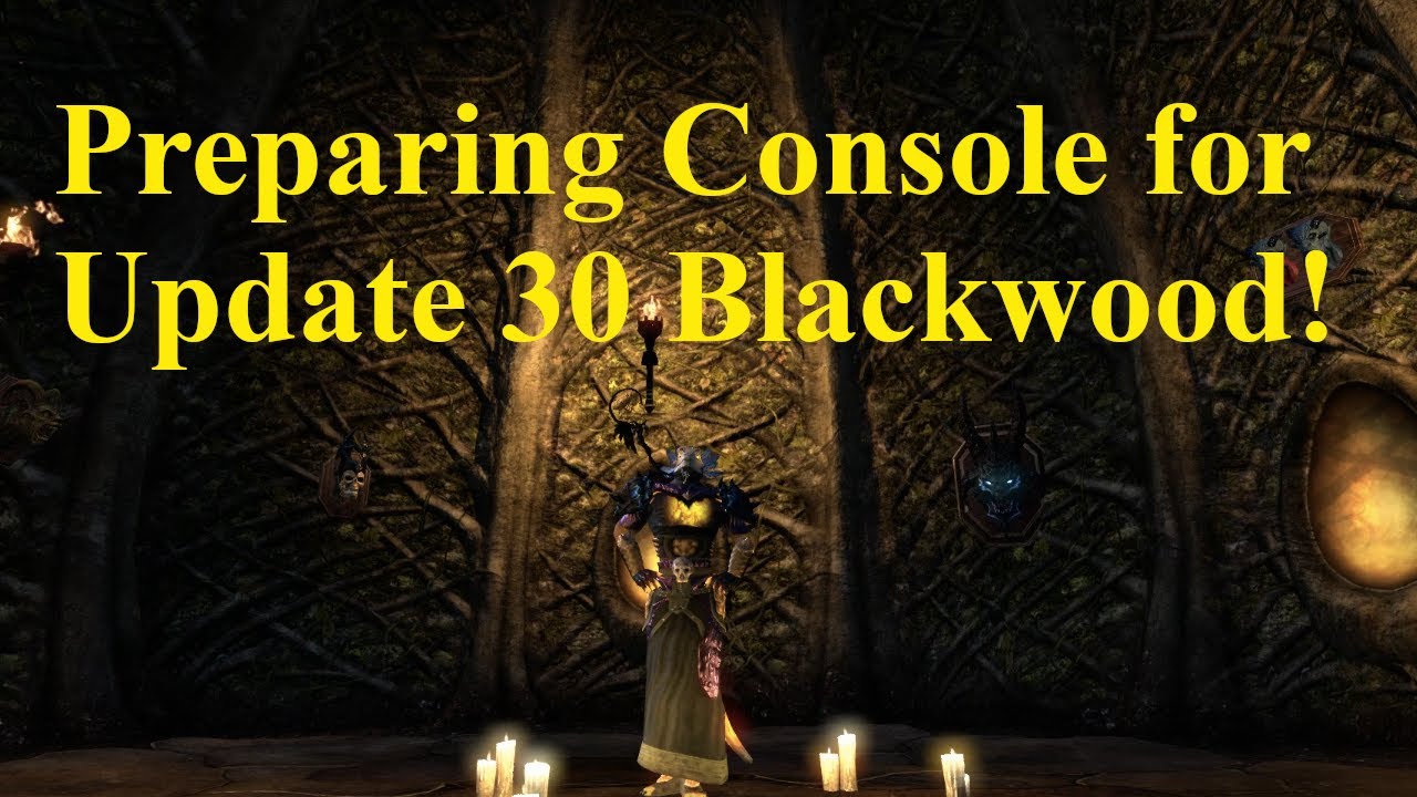 ESO Preparing Console for Update 30! Blackwood Expansion!