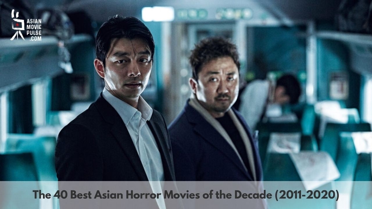 The 40 Best Asian Horror Movies of the Decade (2011-2020)