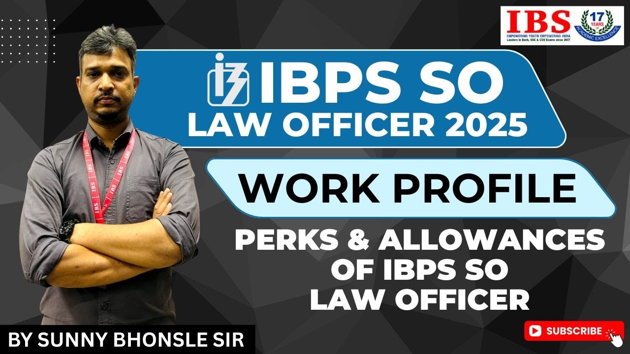 IBPS SO LAW OFFICER -2025 Work profile Perks & Allowances of IBPS SO LAW OFFICER