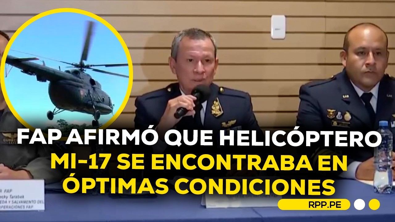 FAP confirmó que el helicóptero Mi-17 estaba en óptimas condiciones #DESPACHORPP