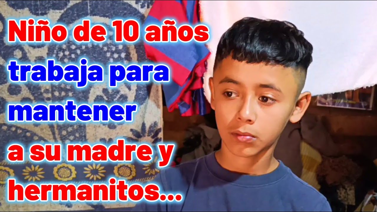 Niño de 10 años trabaja para mantener a su madre y hermanitos...