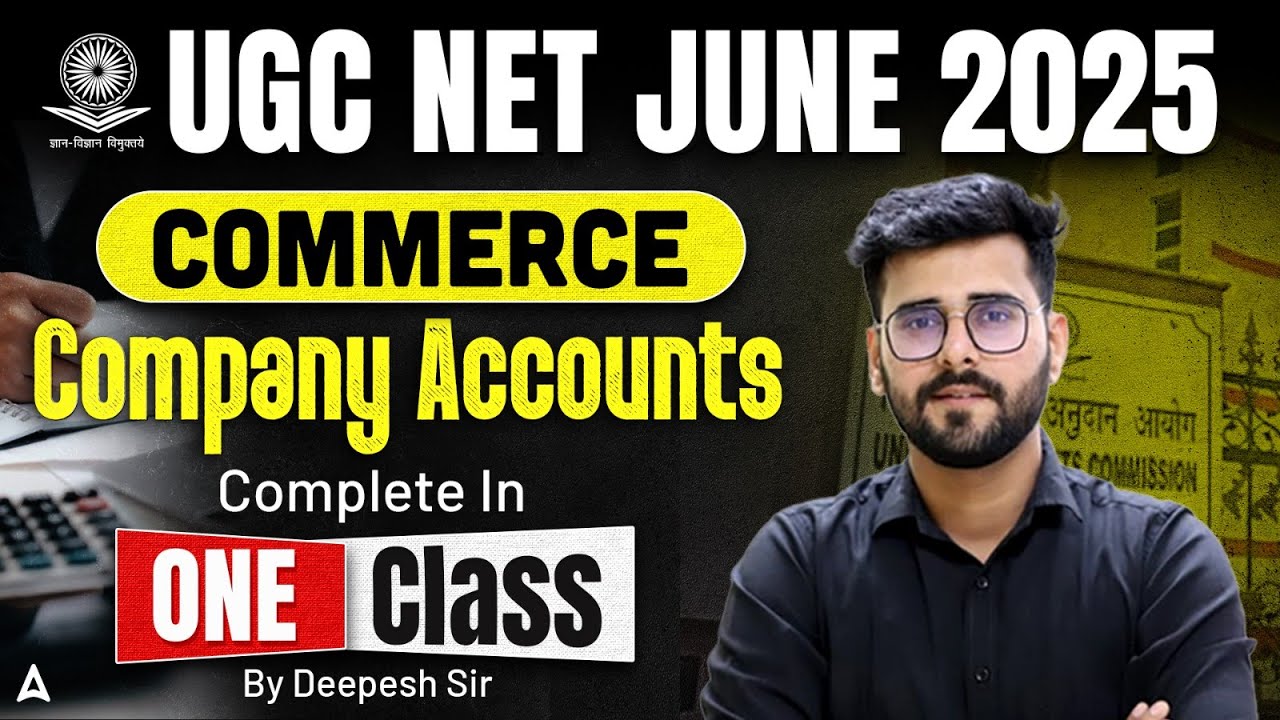 UGC NET Commerce Company Accounts Complete in One Class By Deepesh Sir