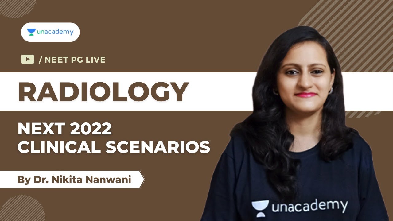 [NEXT 2022] Clinical Scenarios | Radiology | Dr. Nikita Nanwani