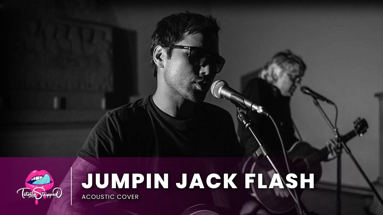 Totally Stripped - Jumpin‘ Jack Flash  (Acoustic Cover)