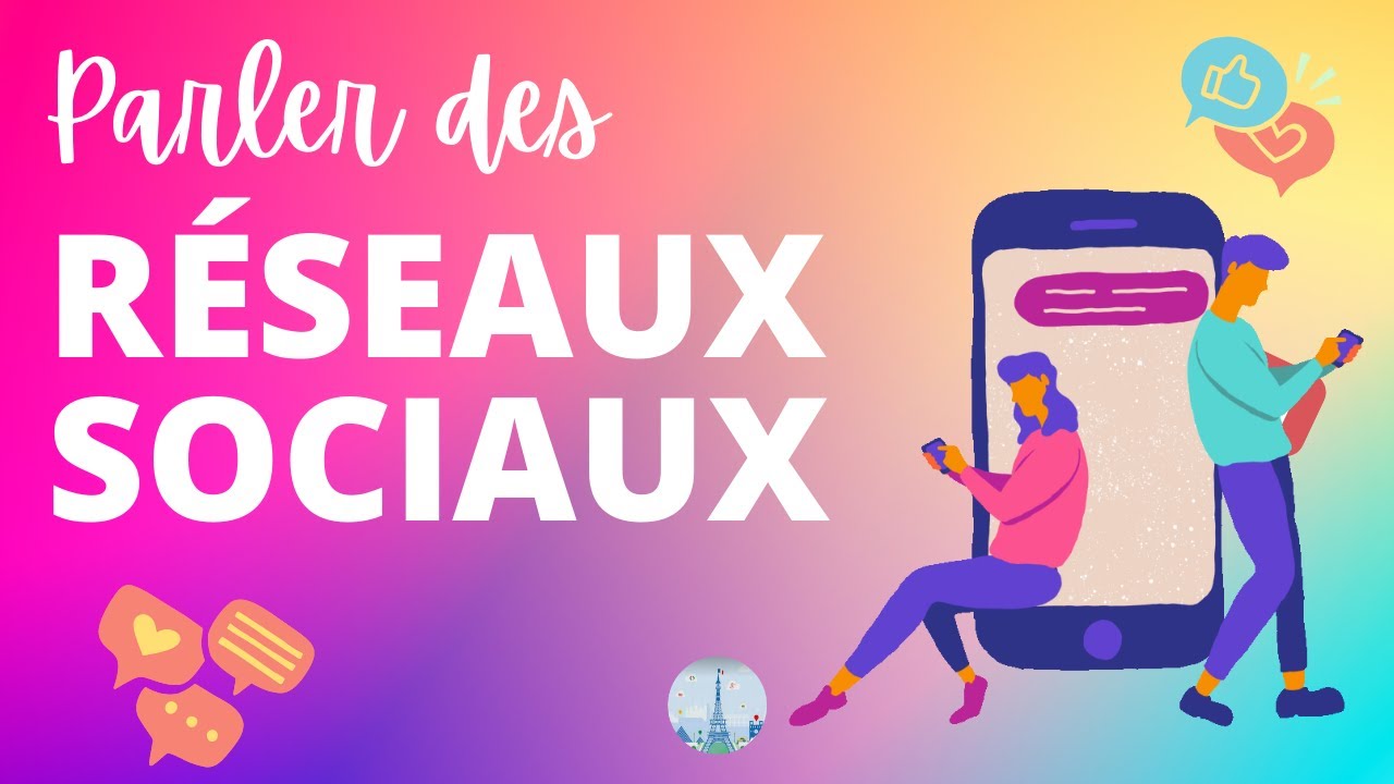 Parler des réseaux sociaux en français
