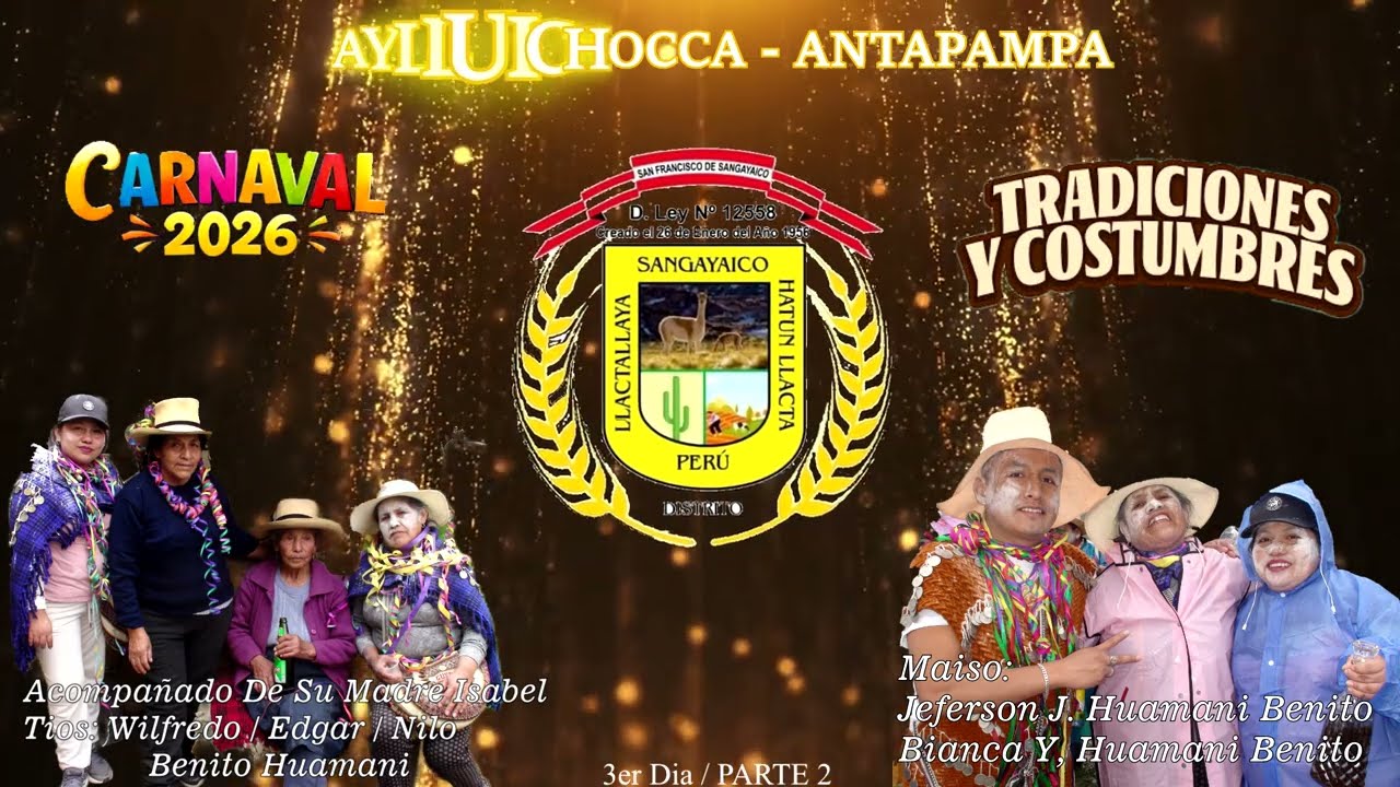 FIESTA CARNAVAL 2026 SAN FRANCISCO DE SANGAYAICO / HUAYTARA-HUANCAVELICA