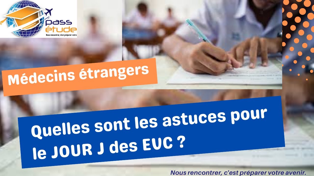 Médecins étrangers : Quelles sont les astuces pour le jour J des EVC ?